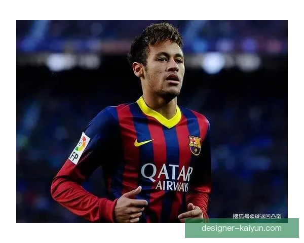 内马尔巅峰时刻表现分析及其对球队的影响